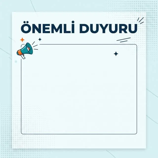 ÖNEMLİ DUYURU