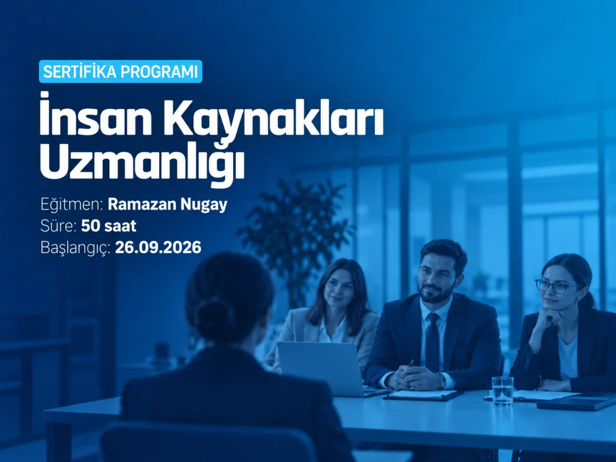 İnsan Kaynakları Uzmanlığı Sertifika Programı